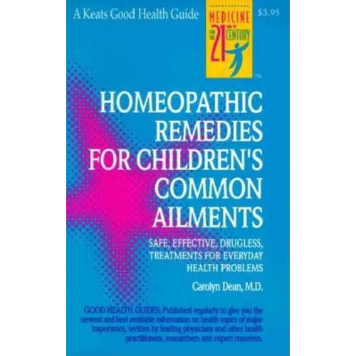 Homeopathic Remedies for 100 Children's Common Ailments