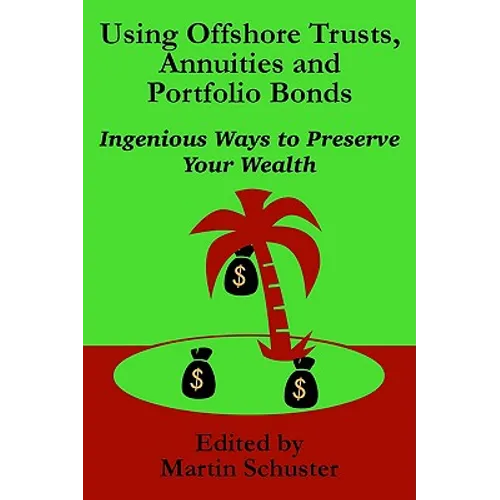Using Offshore Trusts, Annuities and Portfolio Bonds