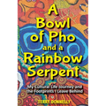 A Bowl of Pho and a Rainbow Serpent