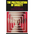 The Politicization of Society