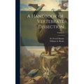 A Handbook of Vertebrate Dissection; Volume 2