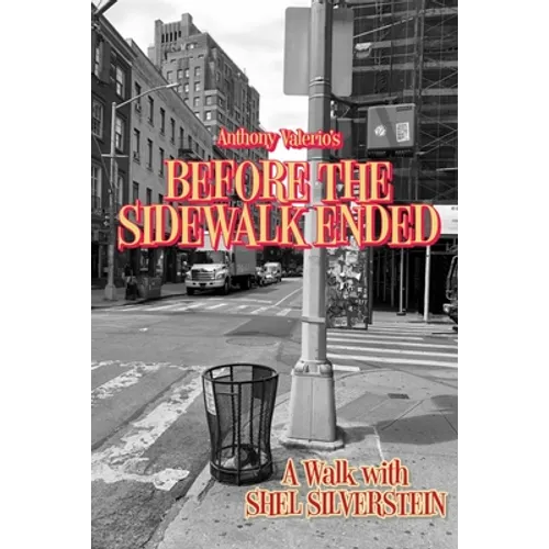 Before the Sidewalk Ended: A Walk with Shel Silverstein