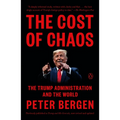 The Cost of Chaos: The Trump Administration and the World