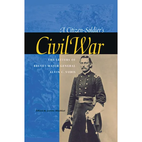 A Citizen-Soldier's Civil War