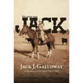 His Name Was Jack: A Sandhills Cowboy