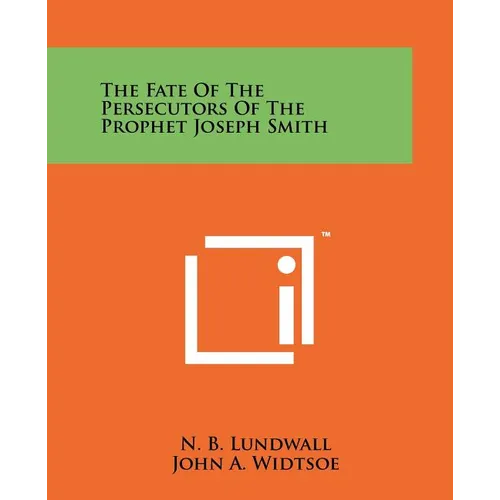 The Fate Of The Persecutors Of The Prophet Joseph Smith
