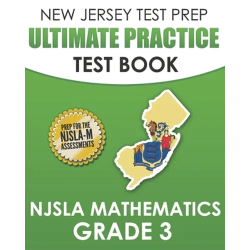 NEW JERSEY TEST PREP Ultimate Practice Test Book NJSLA Mathematics Grade 3: Includes 8 Complete NJSLA Mathematics Practice Tests