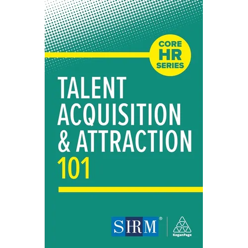 Talent Acquisition and Attraction 101
