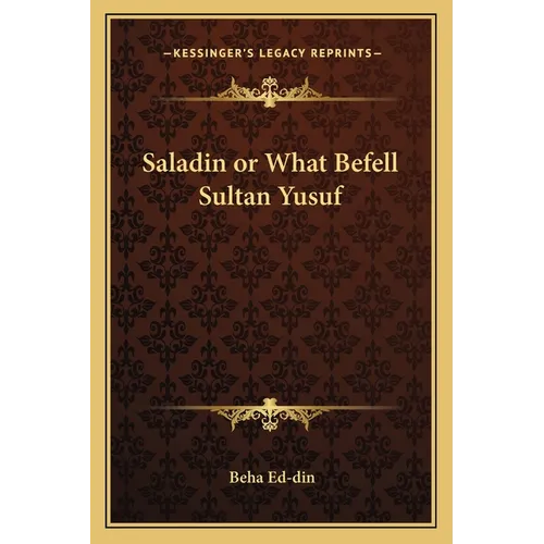 Saladin or What Befell Sultan Yusuf