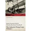 The Lafayette Flying Corps - Volume 1 (WWI Centenary Series)