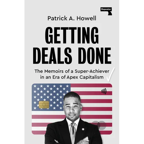 Getting Deals Done: On Super-Achievers and Apex Capitalists