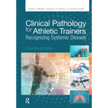 Clinical Pathology for Athletic Trainers: Recognizing Systemic Disease