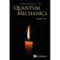 Invitation to Quantum Mechanics