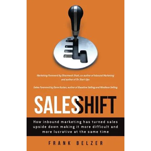 Sales Shift: How inbound marketing has turned sales upside down making it more difficult and more lucrative at the same time