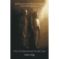 The Fundamental Social Law: Rudolf Steiner on the Work of the Individual and the Spirit of Community