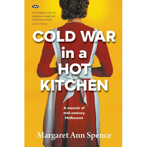 Cold War in a Hot Kitchen: A memoir of mid-century Melbourne