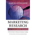 Marketing Research That Won't Break the Bank: A Practical Guide to Getting the Information You Need