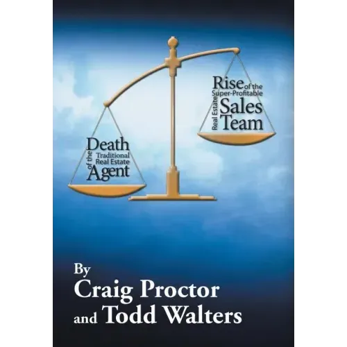Death of the Traditional Real Estate Agent: Rise of the Super-Profitable Real Estate Sales Team