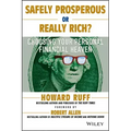 Safely Prosperous or Really Rich: Choosing Your Personal Financial Heaven