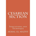 Cesarean Section: Indications and Technique
