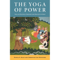 The Yoga of Power: Yoga as Political Thought and Practice in India