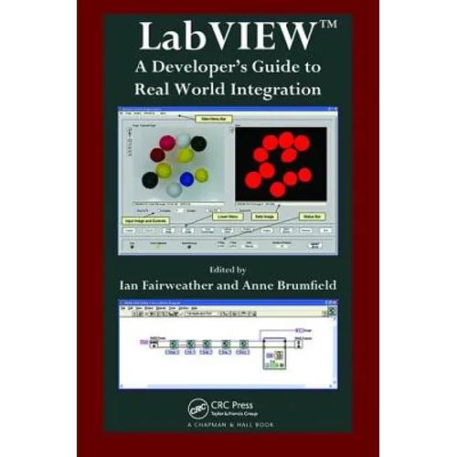 LabVIEW: A Developer's Guide to Real World Integration
