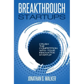 Startup - Breakthrough Startups: Marketing Plan: Crush The Competition With Your Innovative Startup