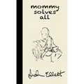 Mommy Solves All