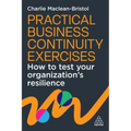 Practical Business Continuity Exercises: How to Test Your Organization's Resilience