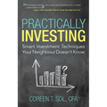 Practically Investing: Smart Investment Techniques Your Neighbour Doesn't Know