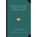 Leprosy And The Charity Of The Church (1896)