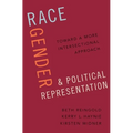 Race, Gender, and Political Representation: Toward a More Intersectional Approach
