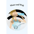Water and Wifi: The Entrepreneurial Owner's Manual