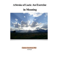 A Stroke of Luck: An Exercise in Meaning