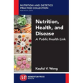 Nutrition, Health, and Disease: A Public Health Link
