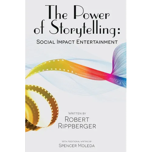 THE POWER OF STORYTELLING Social Impact Entertainment