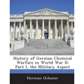History of German Chemical Warfare in World War II: Part I, the Military Aspect