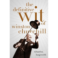 The Definitive Wit of Winston Churchill