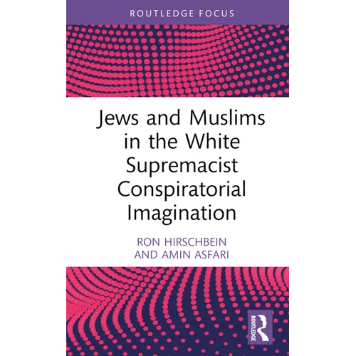 Jews and Muslims in the White Supremacist Conspiratorial Imagination