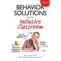 Behavior Solutions for the Inclusive Classroom: A Handy Reference Guide That Explains Behaviors Associated with Autism, Asperger's, Adhd, Sensory Proc