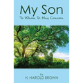My Son: To Whom It May Concern