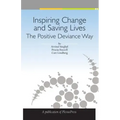 Inspiring Change and Saving Lives: The Positive Deviance Way