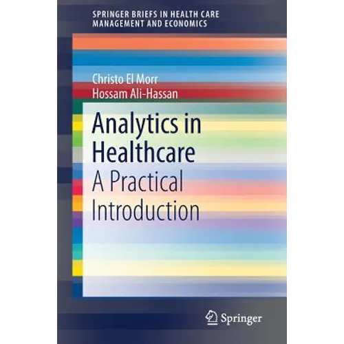 Analytics in Healthcare: A Practical Introduction