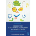 Dissociation in Traumatized Children and Adolescents: Theory and Clinical Interventions