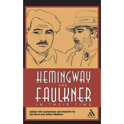 Hemingway and Faulkner in Their Time