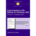 Conversations with Milton H. Erickson MD Vol 2: Volume II, Changing Couples
