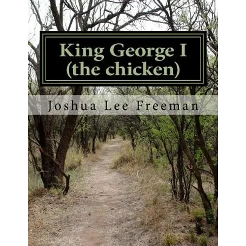 King George: (the chicken)