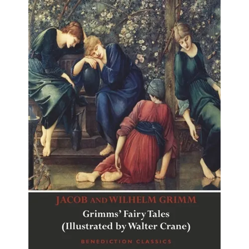 Grimms' Fairy Tales (Illustrated by Walter Crane)