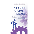 13 and 3 Summer Lilacs: The Lean-Transformation of an Engineer