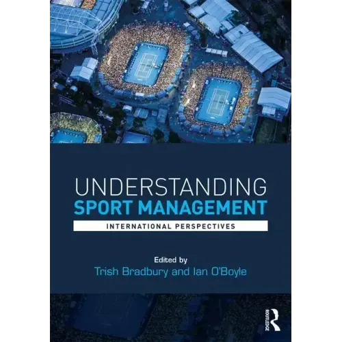 Understanding Sport Management: International Perspectives